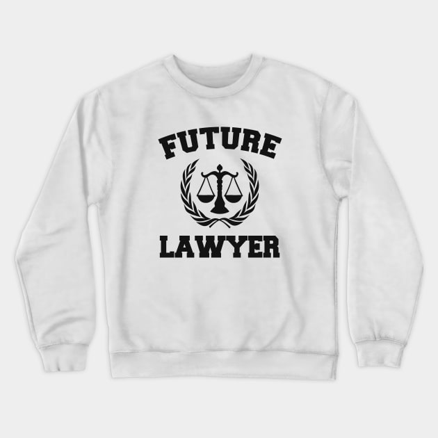 Future Lawyer Crewneck Sweatshirt by LunaMay